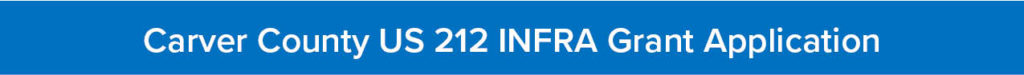 Carver County US 212 INFRA Grant Application
